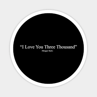 i love you three thousand Magnet